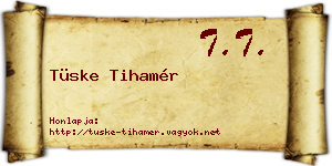 Tüske Tihamér névjegykártya